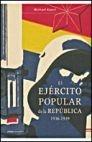 Ejército Popular de la República, El "1936-1939"