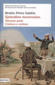 Episodios Nacionales. Tercera Serie "Cristinos y Carlistas". 