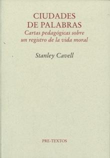 Ciudades de Palabras "Cartas Pedagogicas sobre un Registro de la Vida Moral"