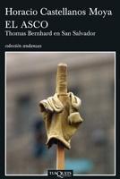 Asco, El "Thomas Bernhard en San Salvador"