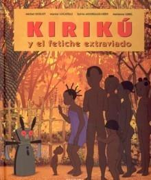 Kirikú y el Fetiche Extraviado. 