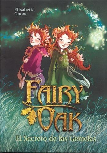 Fairy Oak I. el Secreto de las Gemelas. 