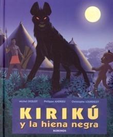 Kirikú y la Hiena Negra. 