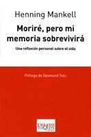 MORIRÉ, PERO MI MEMORIA SOBREVIVIRÁ "Una reflexión personal sobre el sida". 