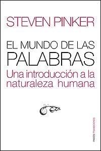 Mundo de las Palabras, El "Una Introducción a la Naturaleza Humana"