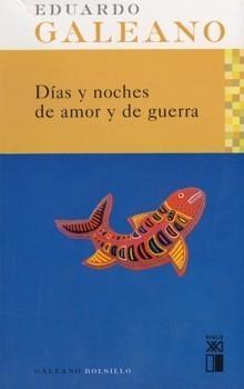 Días y Noches de Amor y de Guerra. 