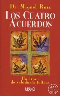 Cuatro Acuerdos, Los "Un Libro de Sabiduría Tolteca". 