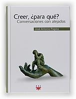 Creer ¿para qué? "Conversaciones con alejados"