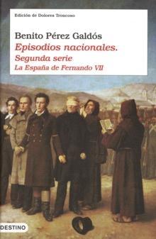Episodios Nacionales. Segunda Serie "La España de Fernando Vii"