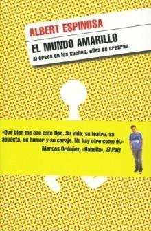 Mundo Amarillo, El "Si Crees en los Sueños, ellos se Crearán"