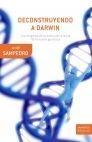 Deconstruyendo a Darwin "Los Enigmas de la Evolución a la Luz de la Nueva Genética"