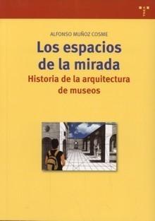 Espacios de la mirada, Los "Historia de la arquitectura de museos". 