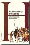 La Conquista de Lisboa . Violencia Militar y Comunidad Política en Portugal 1578-1583. 