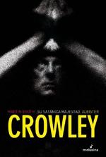 Su Satánica Majestad, Aleister Crowley. 