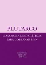 Consejos a los políticos para gobernar bien. 