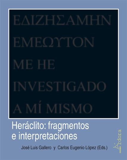 Heráclito "Fragmentos e Interpretaciones". 