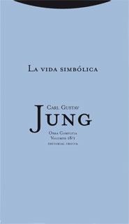 Obra Completa Carl Jung Vol. 18/1 "Vida Simbolica". 