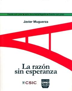La Razón sin Esperanza "(Siete Trabajos y un Problema de Ética)". 