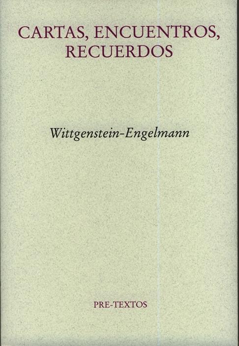 Cartas Encuentros Recuerdos Wittgenstein-Engelmann. 