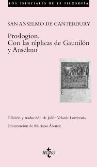 Proslogion. con las Réplicas de Gaunilón y Anselmo. 