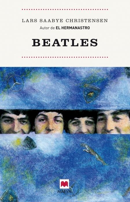 Beatles "Una Extraordinaria Novela Generacional por Uno de los Grandes Na"