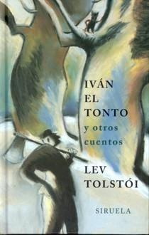 IVÁN EL TONTO Y OTROS CUENTOS