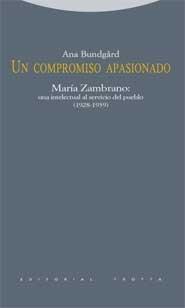 Compromiso Apasionado, Un "Maria Zambrano una Intelectual al Servicio del Pueblo 1928 1939"