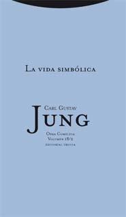 Obra Completa Carl Jung Vol. 18/2 "La Vida Simbólica". 