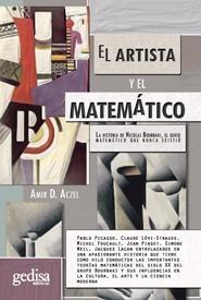 Artista y el Matematico, El. la Historia de Nicolas Bourbaki, el Genio Matematico que Nunca Existio