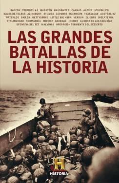 Grandes Batallas de la Historia Las "Canal Historia"