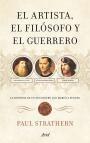 Artista, el Filósofo y el Guerrero, El "La Historia de un Encuentro que Marcó a Europa". 