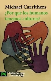 ¿Por que los Humanos Tenemos Culturas? "Una Aproximación a la Antropología y la Diversidad Social"