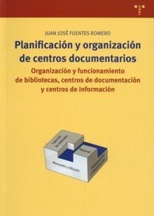 Planificación y Organización de Centros Documentarios "Organización y Funcionamiento de Bibliotecas..."