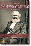 Breve Historia del Socialismo y del Comunismo. 