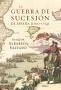 Guerra de Sucesión de España (1700-1714), La