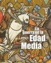 Guerra en la Edad Media, La. 