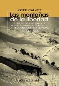 Montañas de la Libertad, Las "El Paso de Refugiados por los Pirineos Durante la Segunda Guerra". 