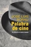 Palabra de Cine "Su Presencia en nuestro Lenguaje"