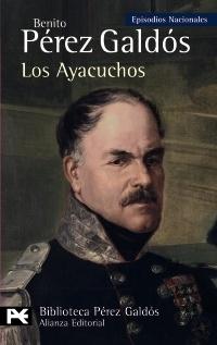 Ayacuchos, Los "Episodios Nacionales, 29 / Tercera Serie". 