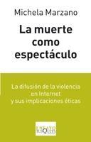 Muerte como Espectaculo, La "La Difusión de la Violencia en Internet y sus Implicaciones Étic"