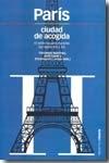 París, Ciudad de Acogida el Exilio Español Durante los Siglos XIX y Xx "El Exilio Español Durante los Siglos XIX y Xx". 