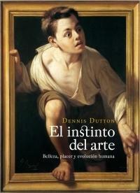 Instinto del Arte, El "Belleza, Placer y Evolución Humana"