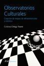 Observatorios Culturales "Creación de Mapas de Infraestructuras y Eventos"