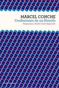 Confesiones un Filósofo "Respuestas a André Comte-Sponville". 