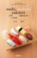 Sushi, Sashimi, Yakitory y 60 Recetas Básicas de Cocina Japonesa