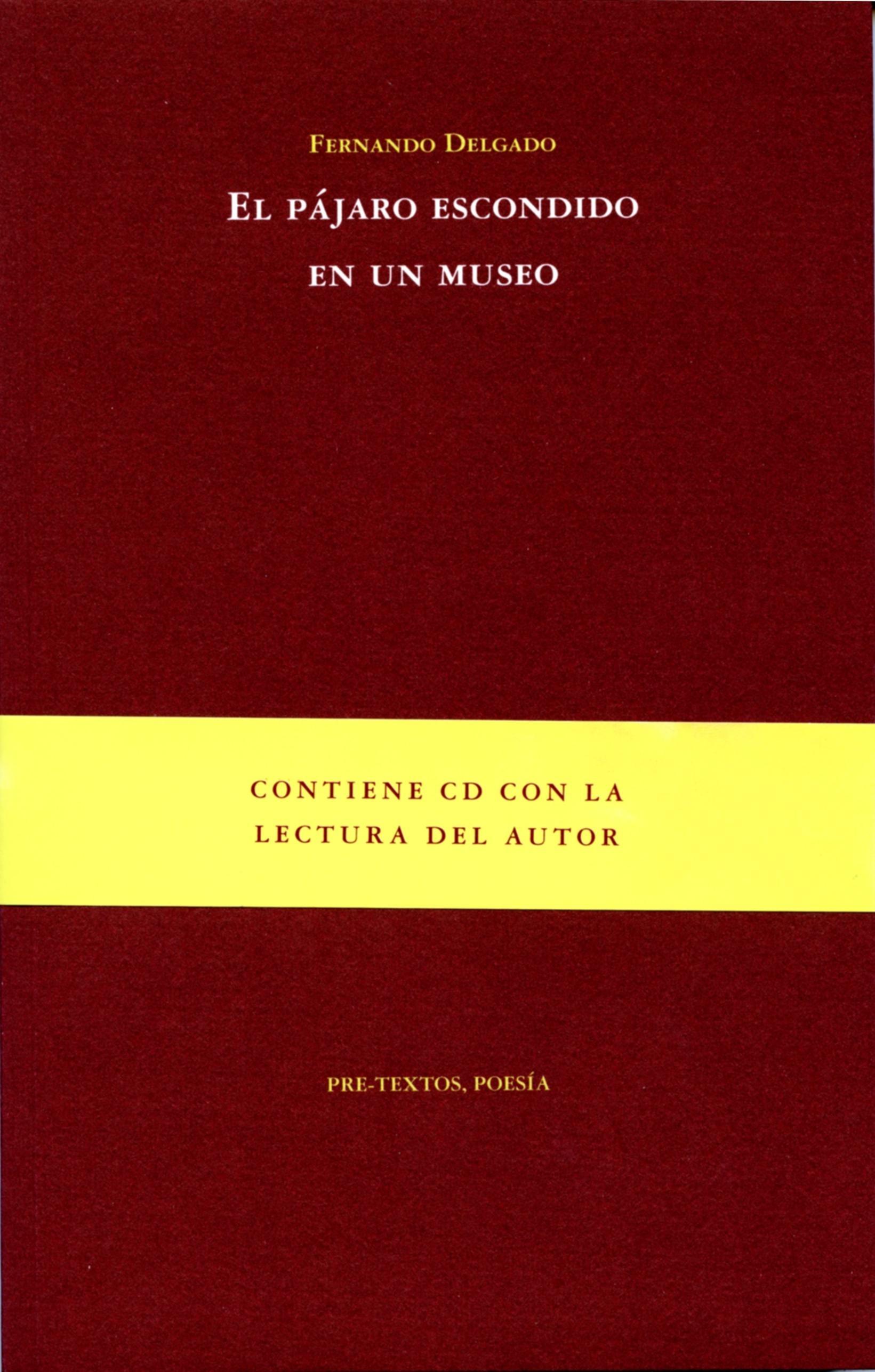 Pajaro Escondido en un Museo, El "Contiene Cd Cno la Lectura del Autor"