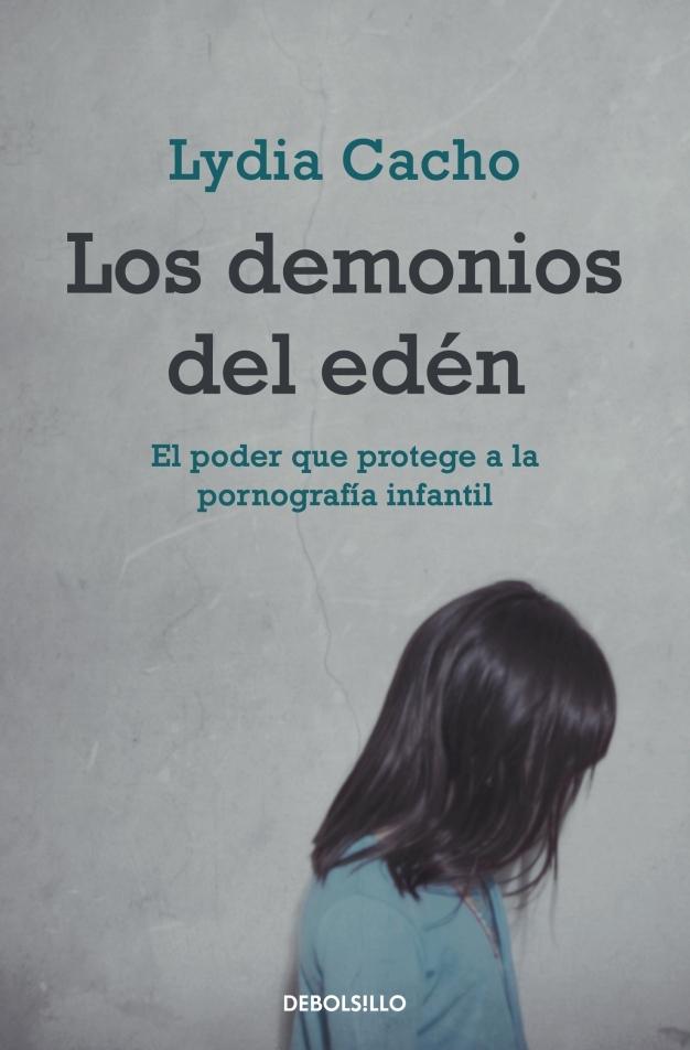 Demonios del Eden "El Poder que Protege a la Pornografía Infantil"