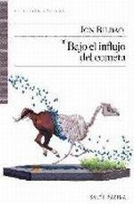 Bajo el Influjo del Cometa "Y Otros Relatos". Bajo el Influjo del Cometa "Y Otros Relatos".