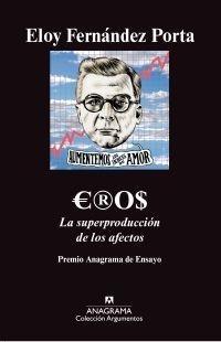 Eros. la Superproducción de los Afectos "La Superproducción de los Afectos"