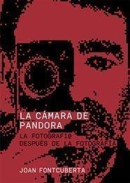 La cámara de Pandora "La fotografía después de la fotografía". 